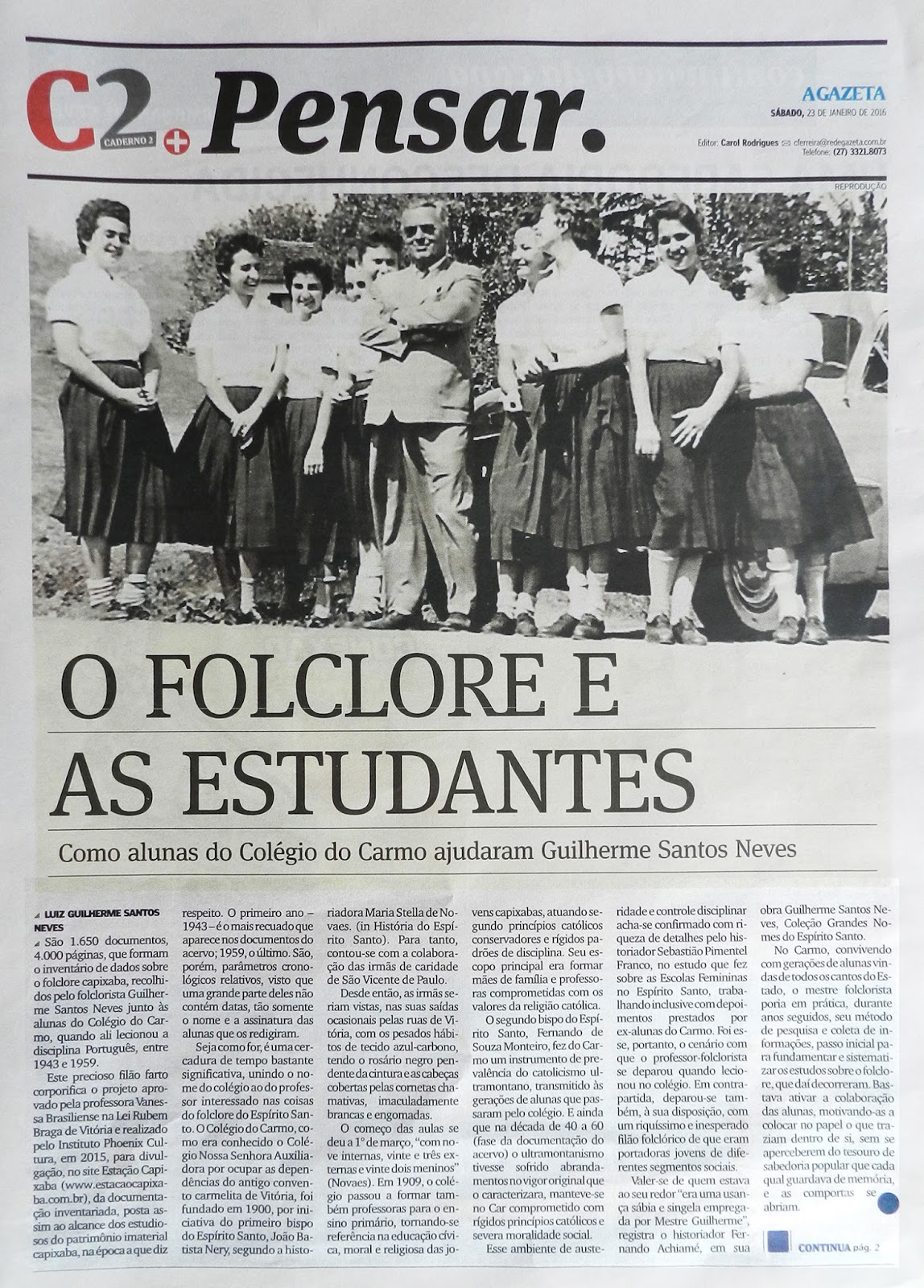 Texto de Luiz Guilherme Santos Neves. Jornal A Gazeta, Caderno Pensar, 23/01/2016, p.2.