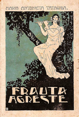  TATAGIBA, Maria Antonieta, 'Frauta Agreste', Rio de Janeiro: Liv. Ed. Leite Ribeiro Freitas Bastos, 1927 (capa de Raul Pederneiras).